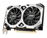MSI - GTX 1650 D6 Ventus XS OC  - PCI Express 3.0 x16 - NVIDIA - NVIDIA GeForce GTX 1650 - 4 GB - GDDR6 SDRAM - HDMI / DisplayPort