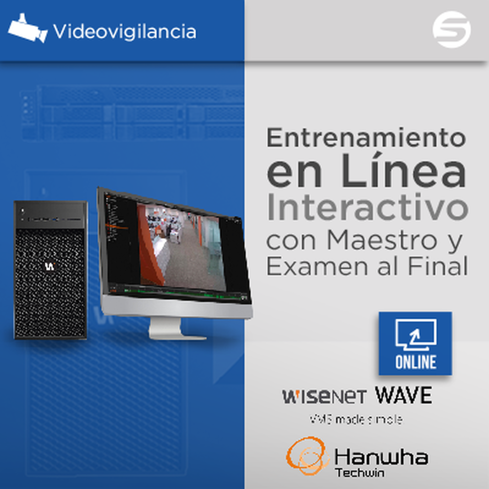 Hanwha Techwin - Implementación de Plataforma Wisenet Wave, Curso Express SYSCOM
